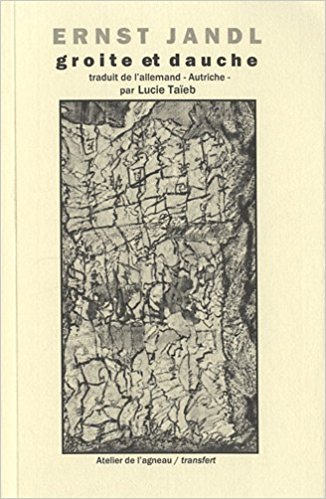 Groite et dauche : poemes, peppermints et autres proses traduit de l'allemand par lucie taieb
