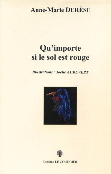 QU'IMPORTE SI LE SOL EST ROUGE