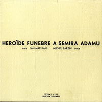 HEROIDE FUNEBRE A SEMIRA ADAMU