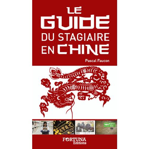 Le guide du stagiaire en Chine