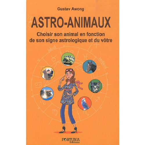 Astro-animaux - choisir son animal en fonction de son signe astrologique et du vôtre