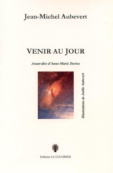 VENIR AU JOUR