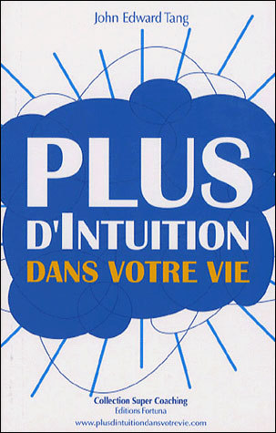Plus d'intuition dans votre vie
