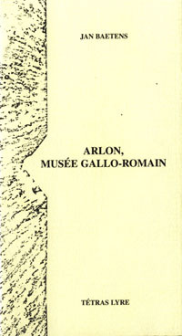 ARLON, MUSEE GALLO-ROMAIN