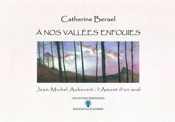 A NOS VALLEES ENFOUIES