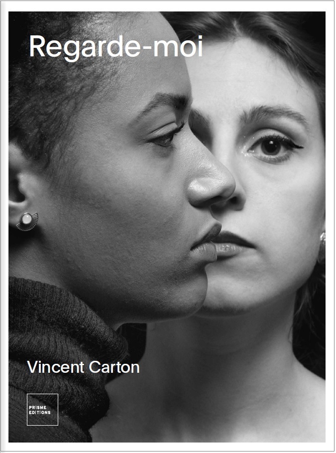 Regarde-moi. Vincent Carton