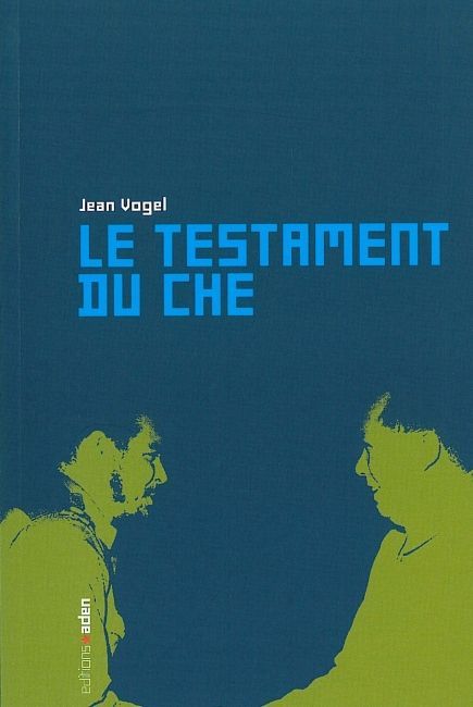 Le Testament du Che
