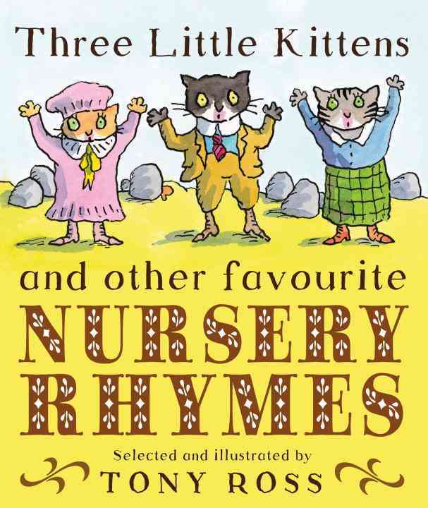 THREE LITTLE KITTENS AND OTHER FAVOURITE NURSERY RHYMES
