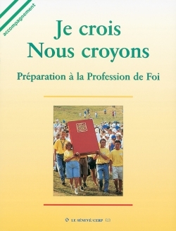 Je crois, nous croyons - livre animateur