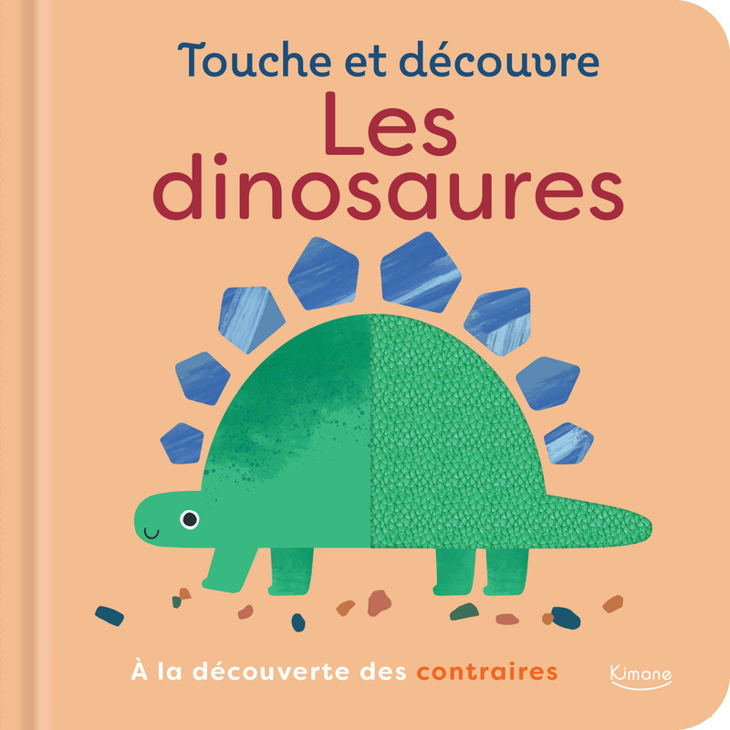 Les dinosaures - À la découverte des contraires