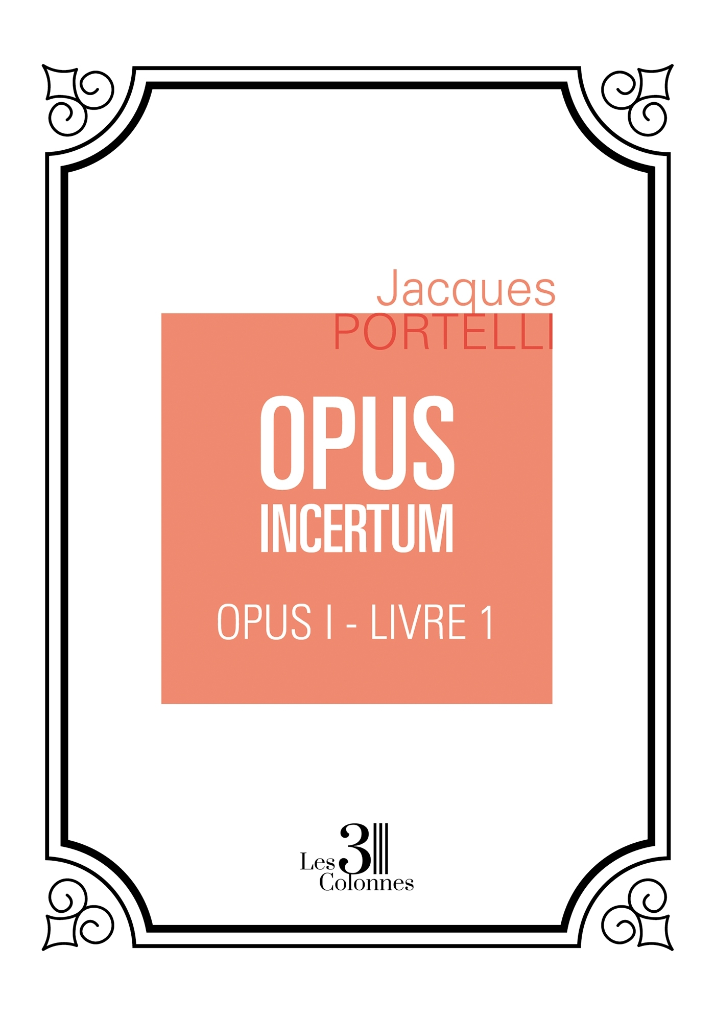 OPUS INCERTUM - OPUS I - Livre 1