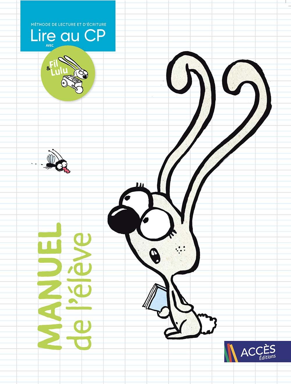 Lire au CP FIL ET LULU - Manuel de l'élève