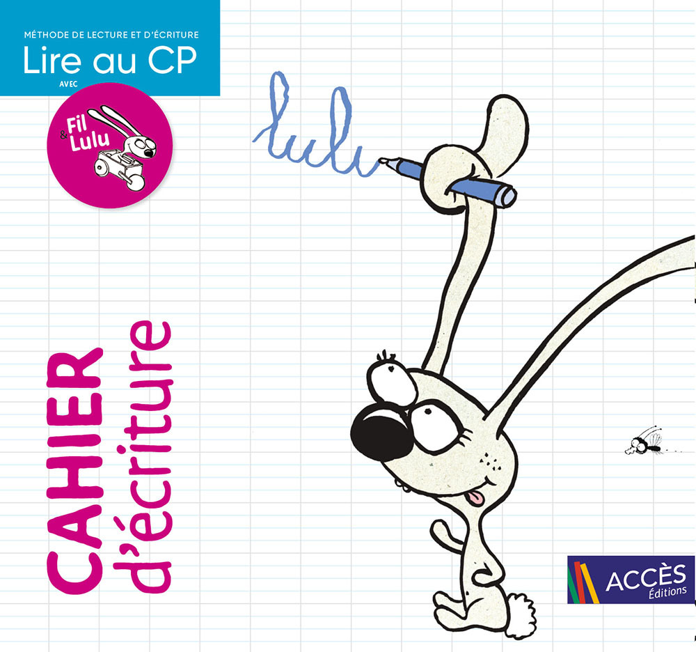 LIRE AU CP FIL ET LULU - CAHIER D'ÉCRITURE