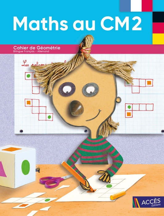 BILINGUE FRANÇAIS ALLEMAND MATHS AU CM2 - CAHIER DE GÉOMÉTRIE