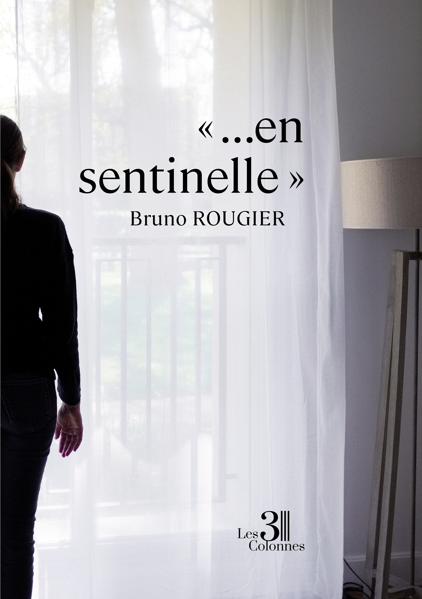 « ...en sentinelle »