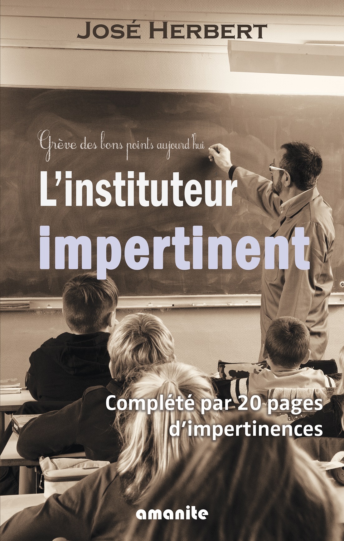 L'instituteur impertinent - complété par 20 pages d'impertinences