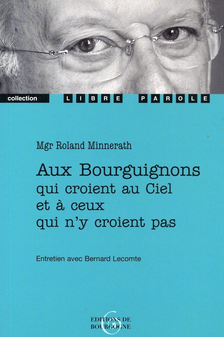 Aux bourguignons qui croient au ciel et a ceux qui n'y croient pas