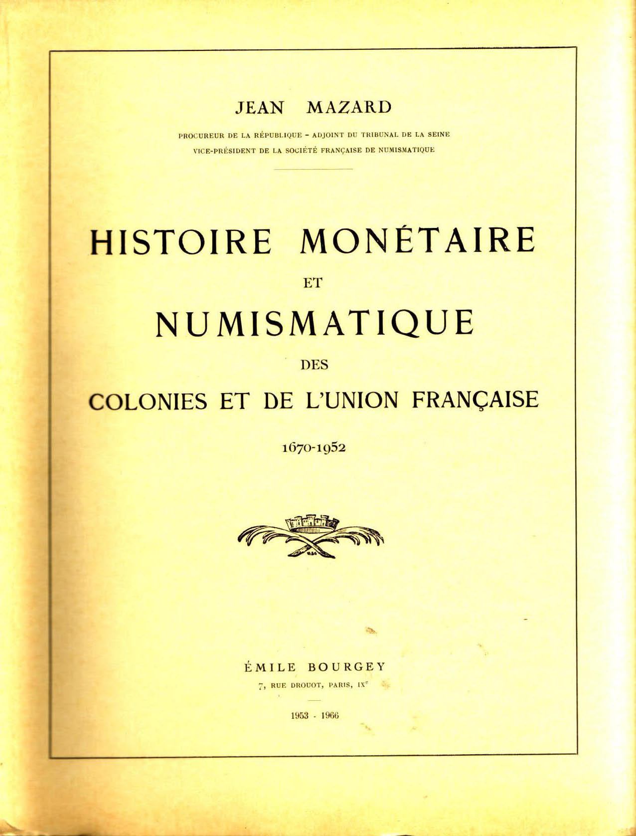 Histoire monétaire et numismatique des colonies et de l’Union française, 1670-1952