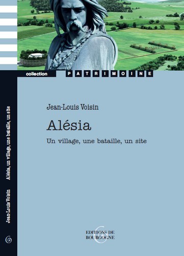 Alesia - un village, une bataille, un site