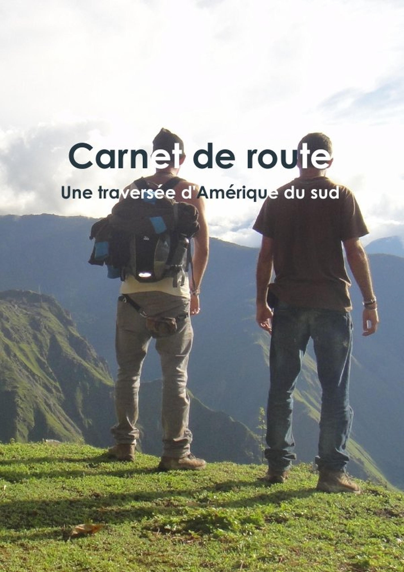 Carnet de route: une traversée d'Amérique du sud