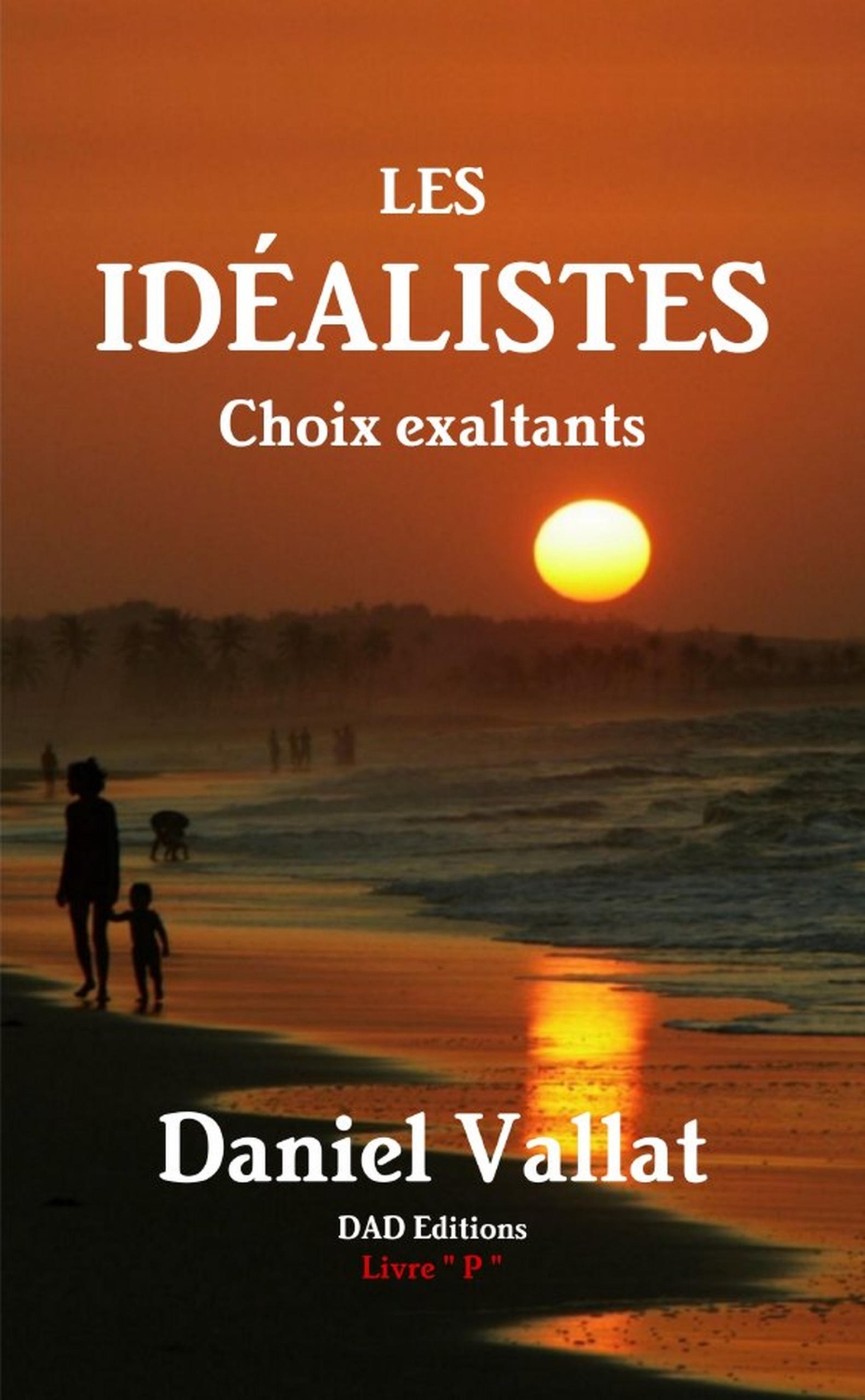 Les idéalistes - Choix exaltants