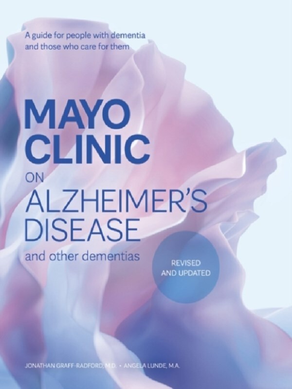 Mayo Clinic on Alzheimer's Disease and other Dementias, 3rd Ed