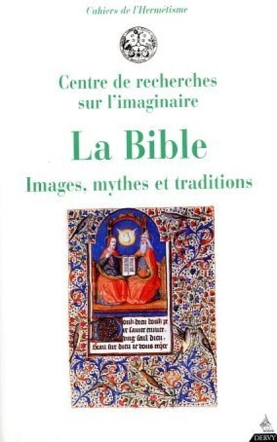 La Bible - Images, mythes et traditions