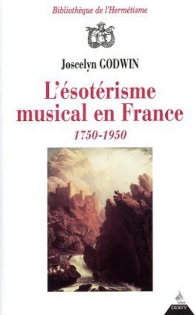 L'ésotérisme musical en France 1750-1950