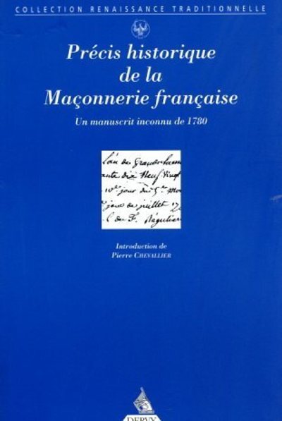 Precis historique de la franc-maconnerie francaise - Un manuscrit inconnu de 1780