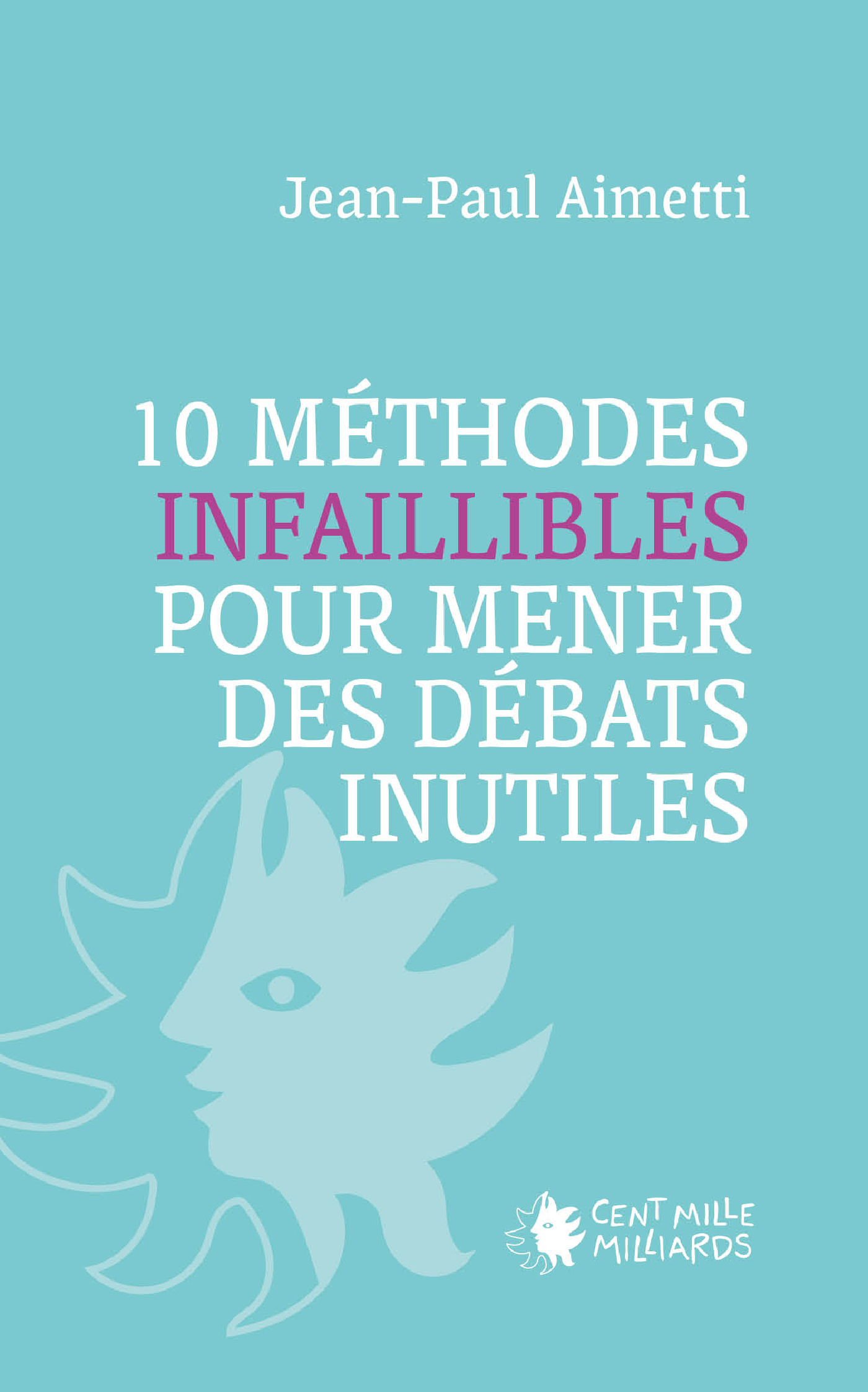 10 MÉTHODES INFAILLIBLES POUR MENER DES DÉBATS INUTILES
