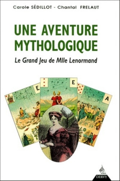 Une aventure mythologique - Le Grand Jeu de Mlle Lenormand