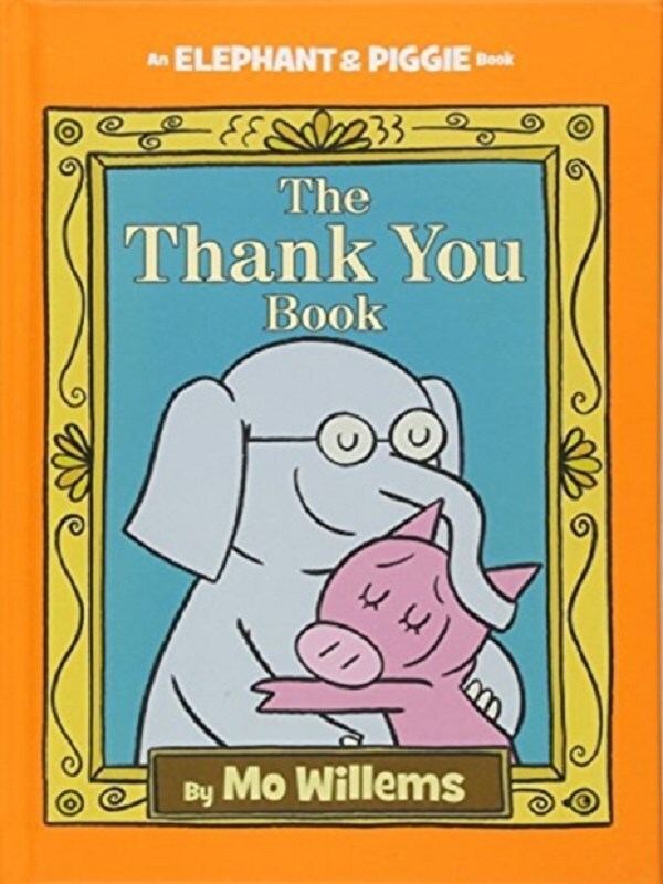 Thank You Book, The-An Elephant and Piggie Book