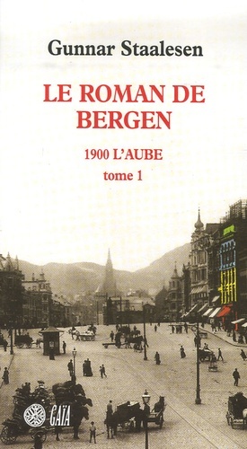 Le Roman de Bergen, 1900 l'aube - tome 1