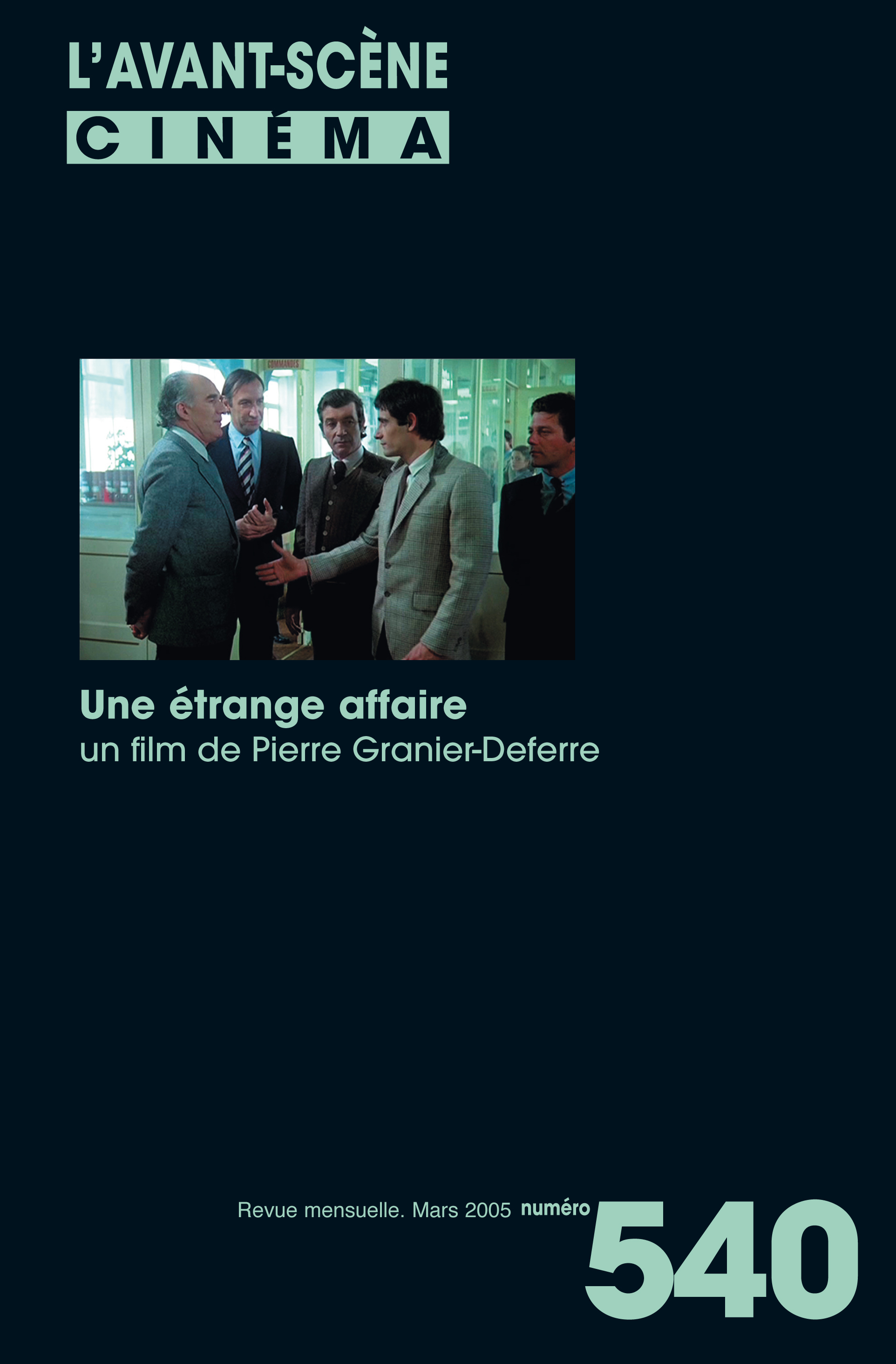 L'Avant Scène cinéma n°540 : Une étrange affaire - Mars 2005