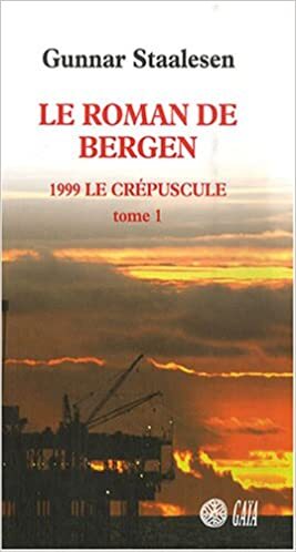 Le Roman de Bergen, 1999 le crépuscule - tome 1