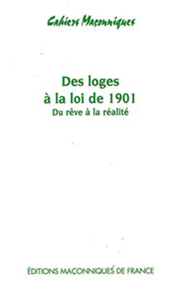 Loges à la loi de 1901 - Du rêve à la réalité