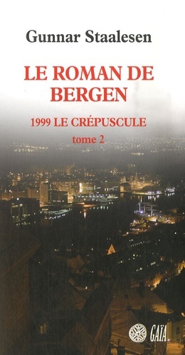 Le Roman de Bergen, 1999 le crépuscule - tome 2