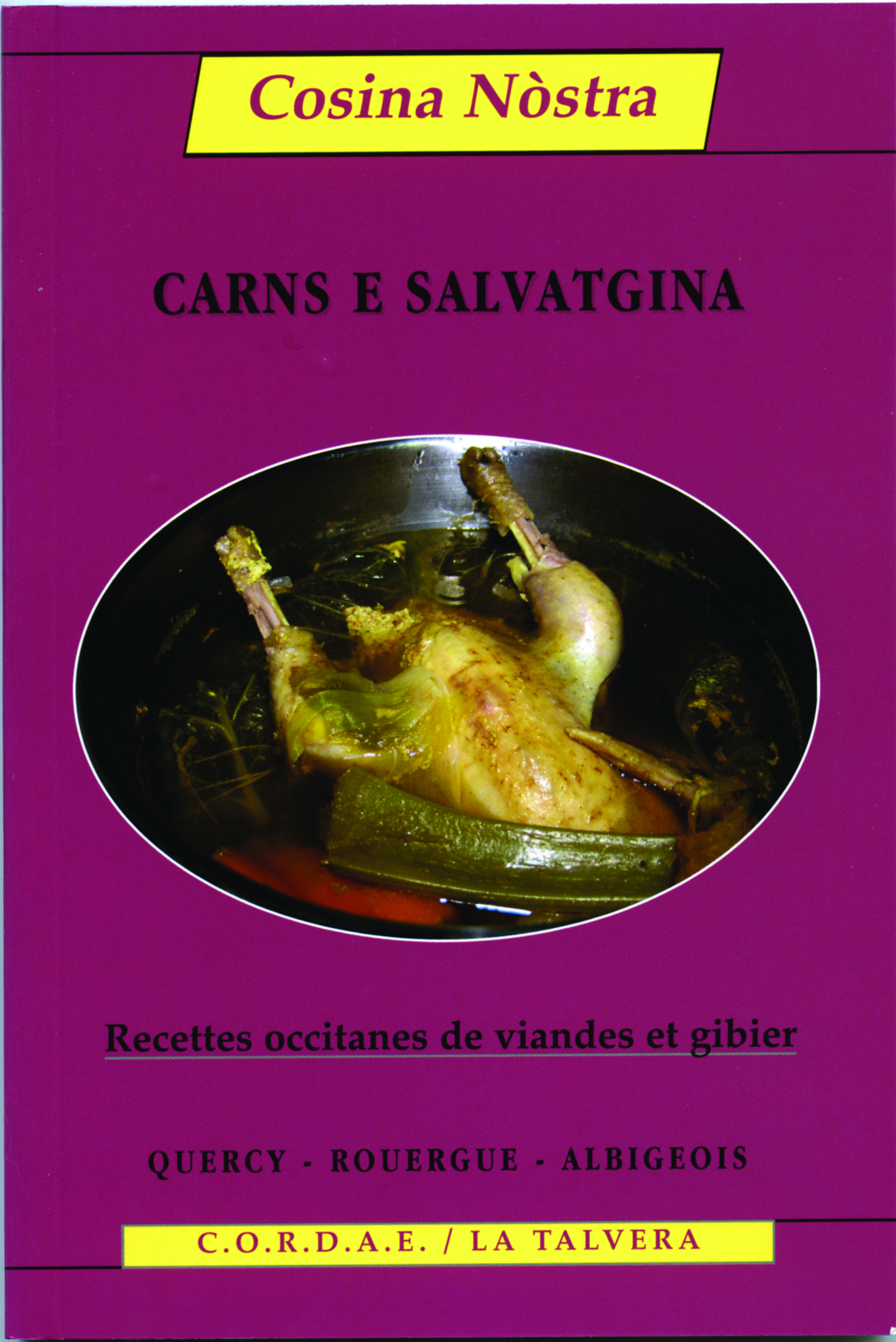 Carns e salvatgina : recettes occitanes de viandes et gibier