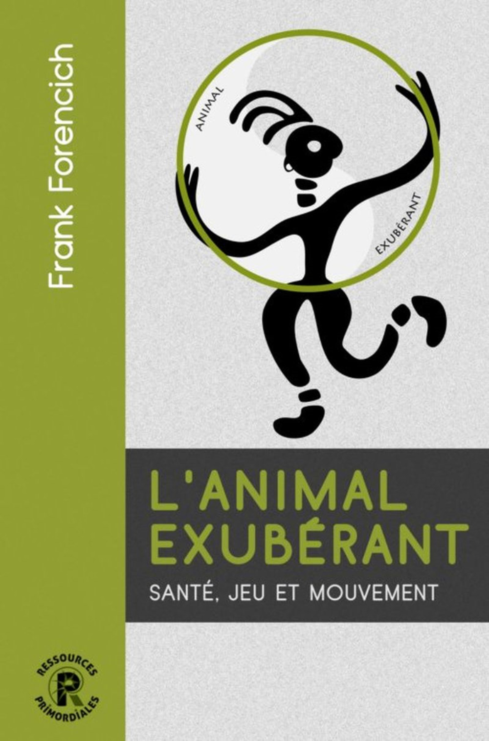 L'animal exubérant - santé, jeu et mouvement