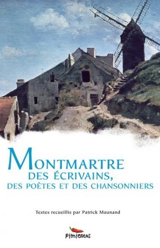 Montmartre des écrivains, des poètes et des chansonniers