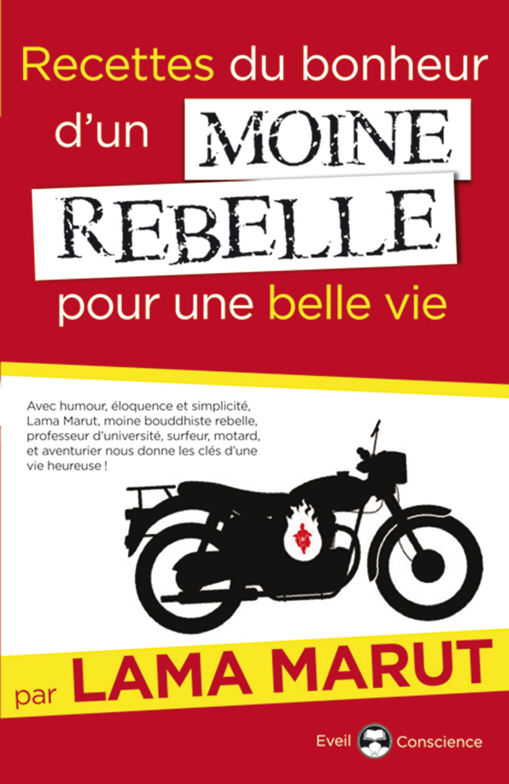 Recettes du bonheur d'un moine rebelle