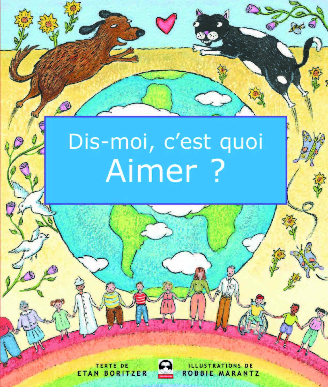 Dis-moi, c'est quoi aimer ?