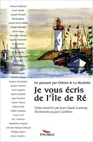 Je vous écris de l'île de Ré - en passant par Oléron & La Rochelle
