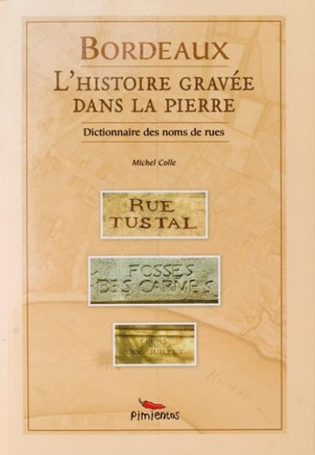 Bordeaux - l'histoire gravée dans la pierre