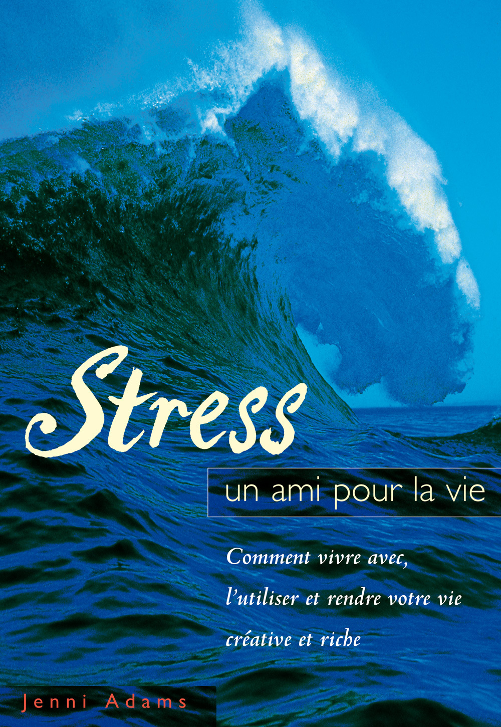 Stress, un ami pour la vie