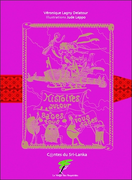 HISTOIRES AUTOUR DE SAGES FOUS ET DE FOUS SAGES