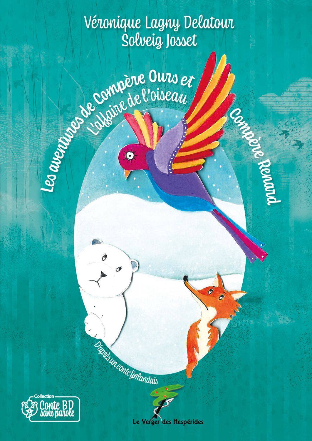 LES AVENTURES DE COMPERE OURS ET COMPERE RENARD - L'AFFAIRE DE L'OISEAU - CONTE BD SANS PAROLE