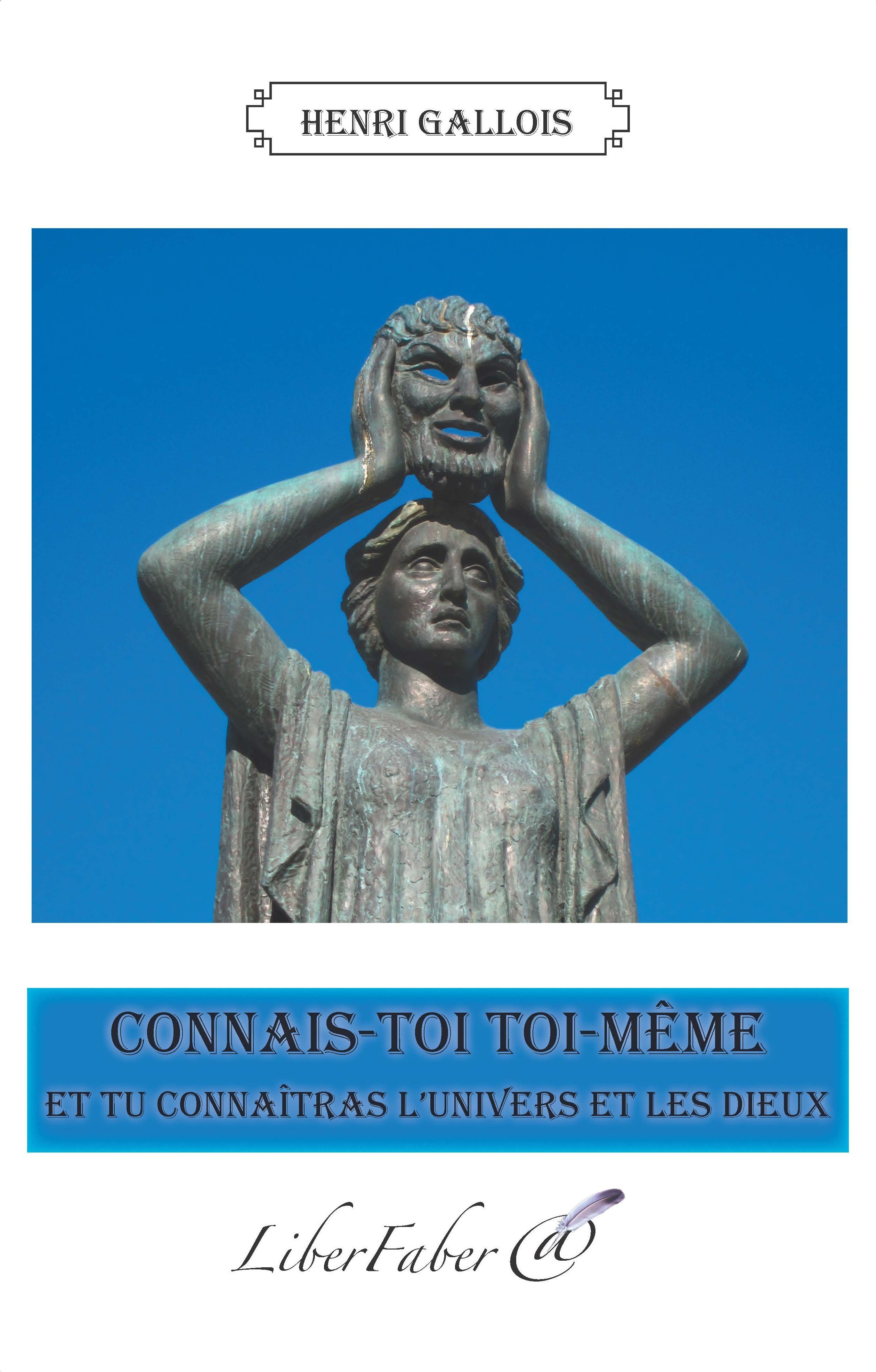 Connais-toi toi-même et tu connaîtras l'univers et les dieux
