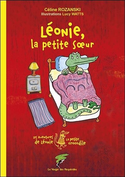 LEONIE, LA PETITE SOEUR - LES AVENTURES DE LEONIE LA PETITE CROCODILE