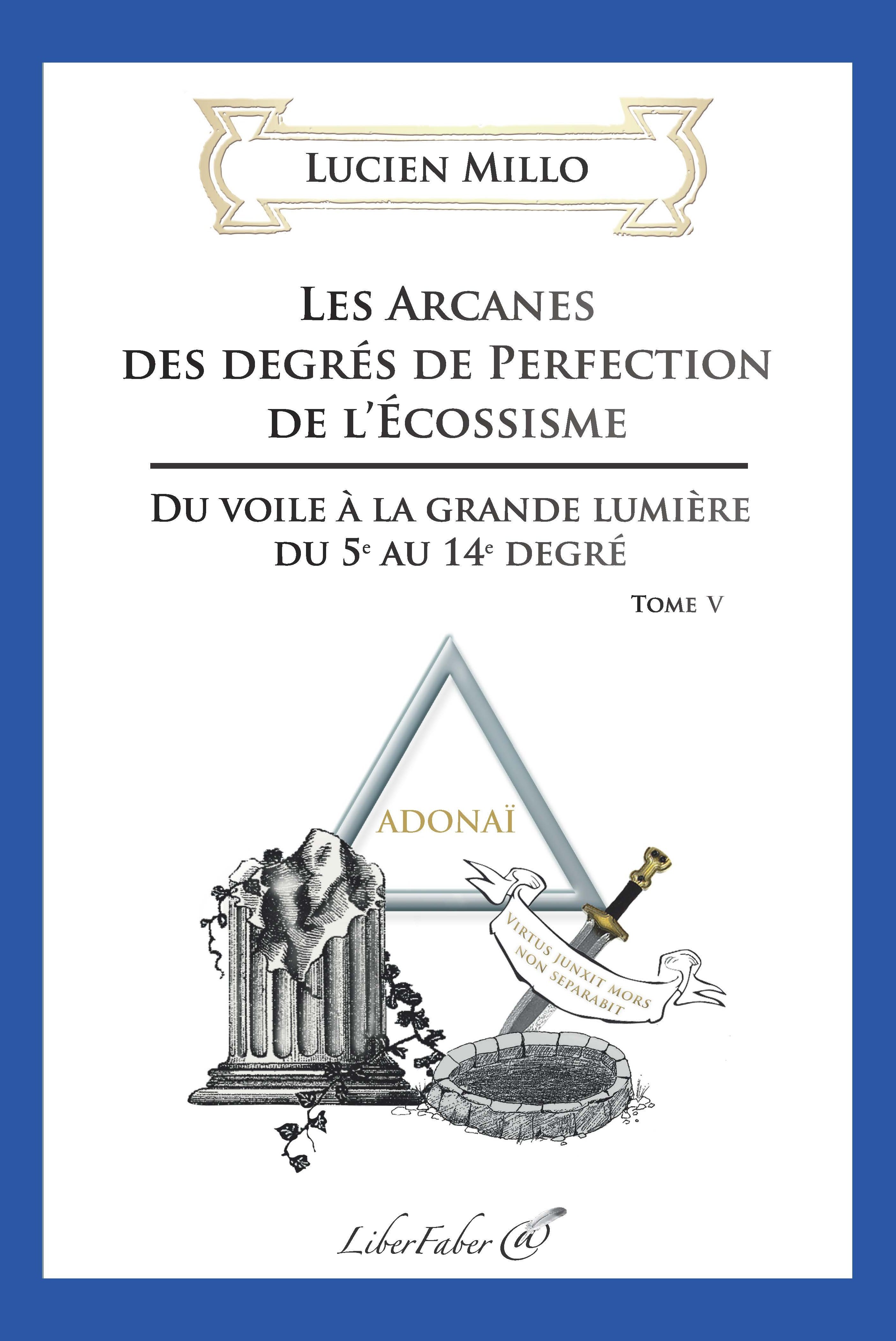 Les arcanes des degrés de Perfection de l’Écossisme